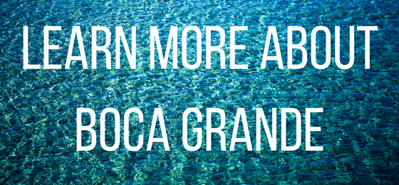 Learn More About Boca Grande